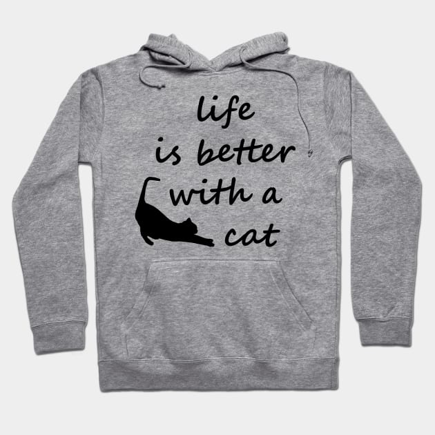 Life Is Better With A Cat Hoodie by Lasso Print